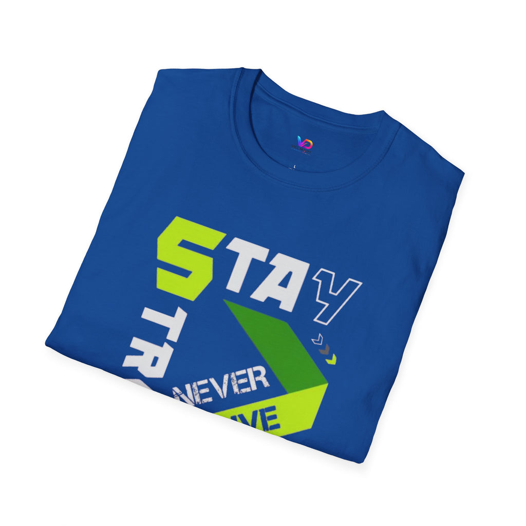 Stay Strong Graphic Tee — "Never Give Up" Motivational T-Shirt