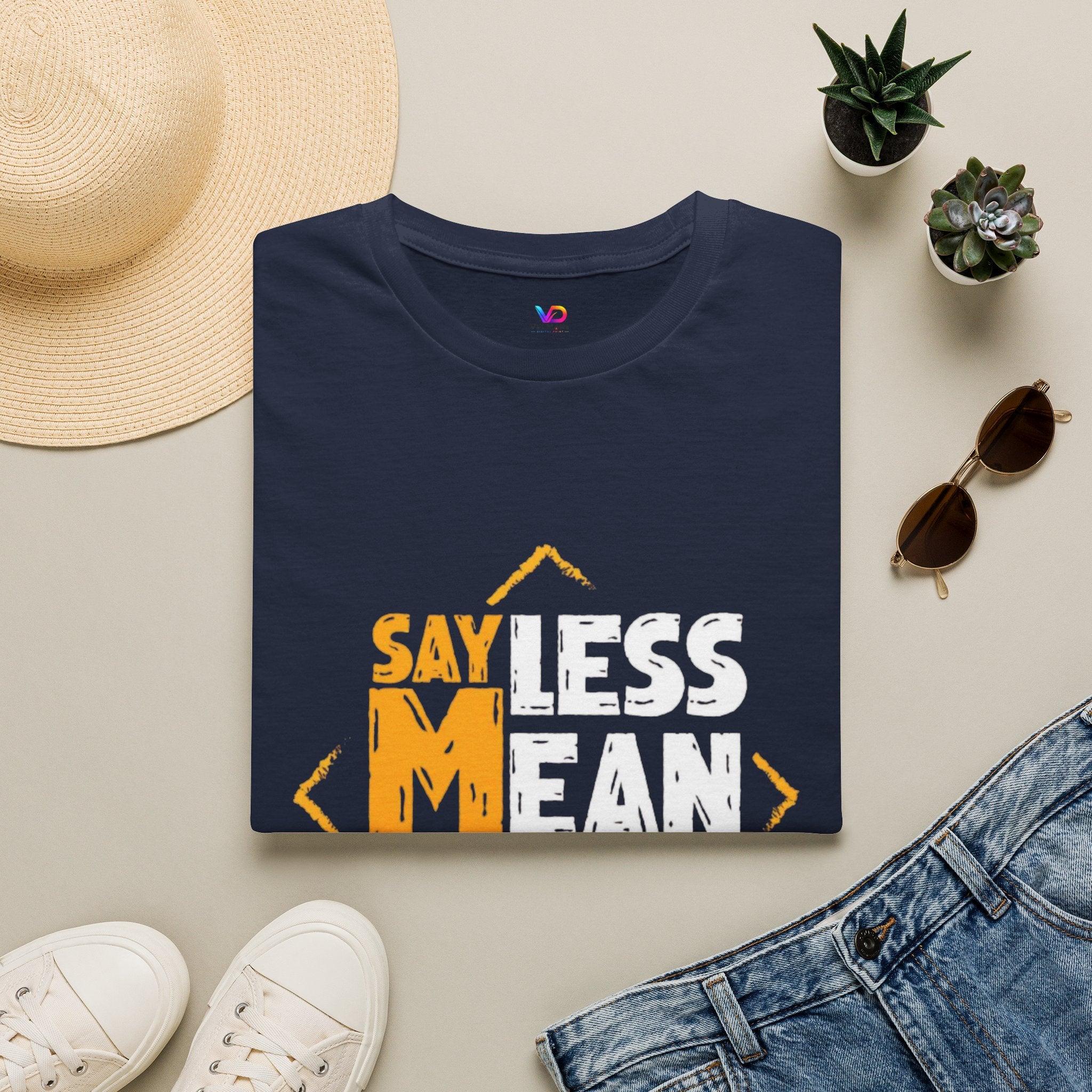 Say Less Mean More T-Shirt — Bold Motivational Graphic Tee