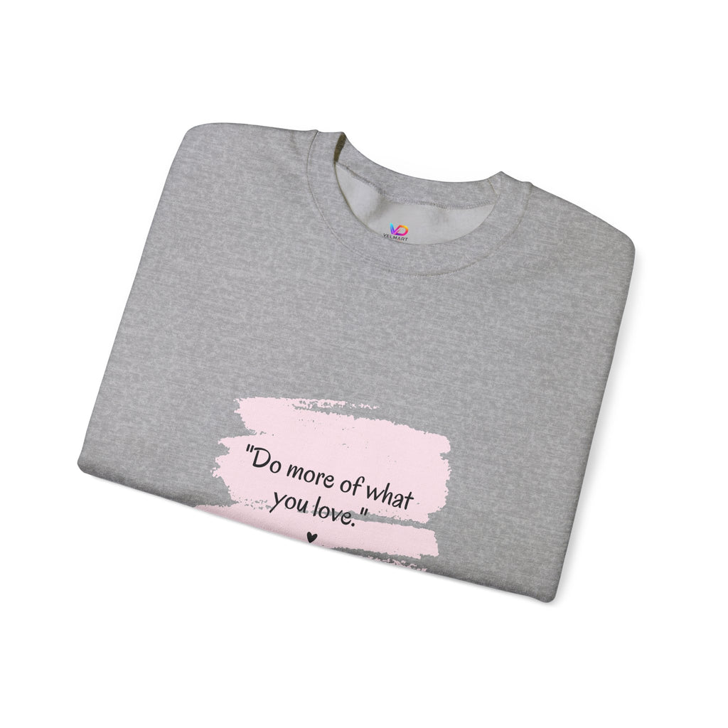 Do More Of What You Love Crewneck Sweatshirt – Motivational Pink Brushstroke Crew