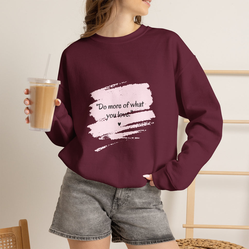 Do More Of What You Love Crewneck Sweatshirt – Motivational Pink Brushstroke Crew