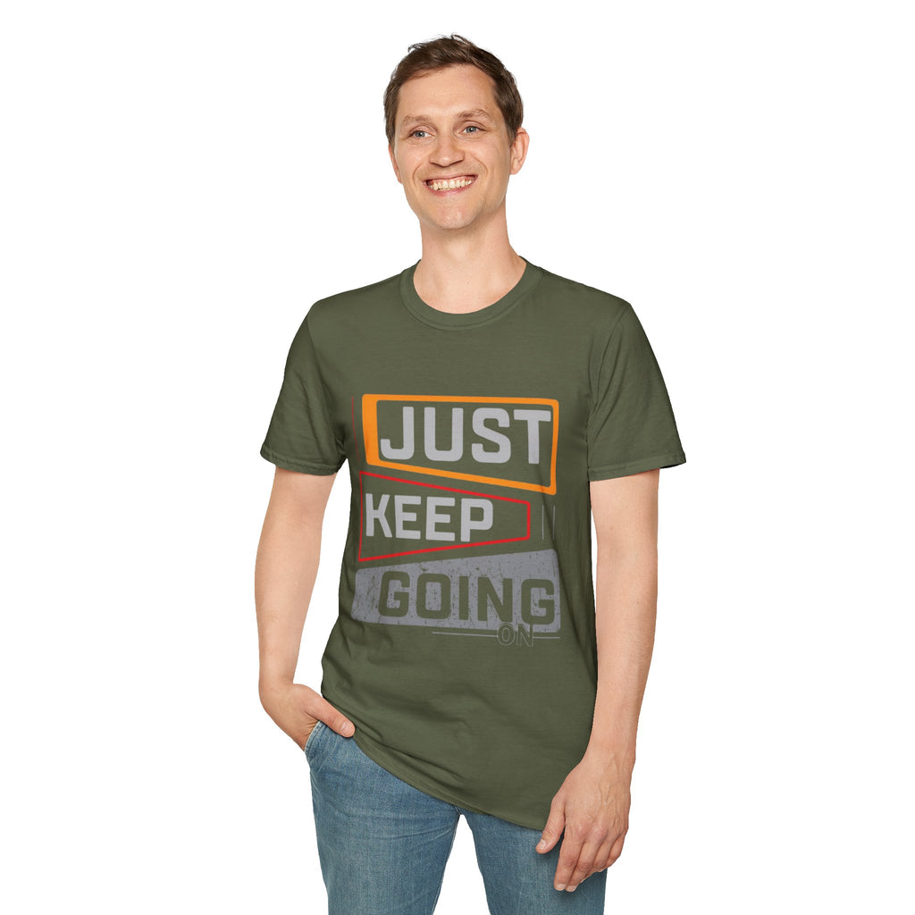 Just Keep Going T‑Shirt — Motivational Graphic Tee