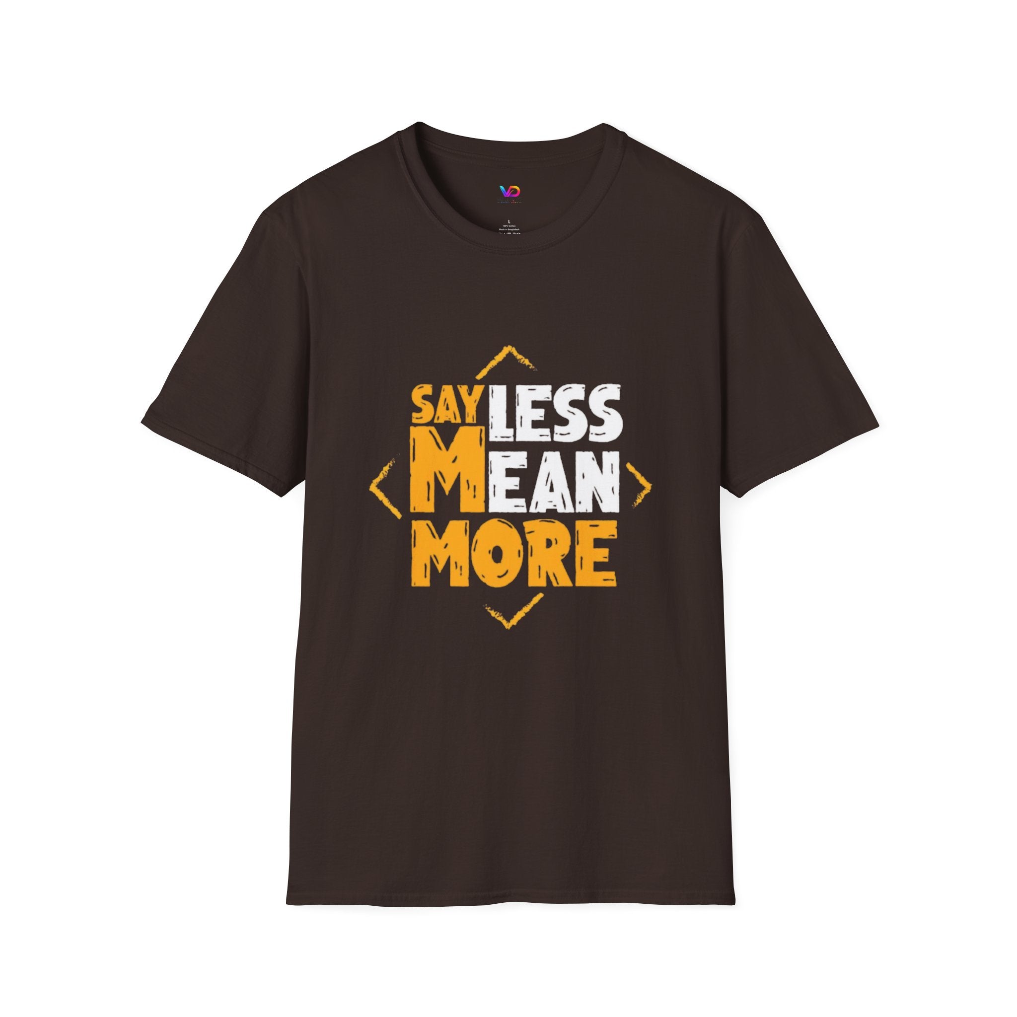 Say Less Mean More T-Shirt — Bold Motivational Graphic Tee