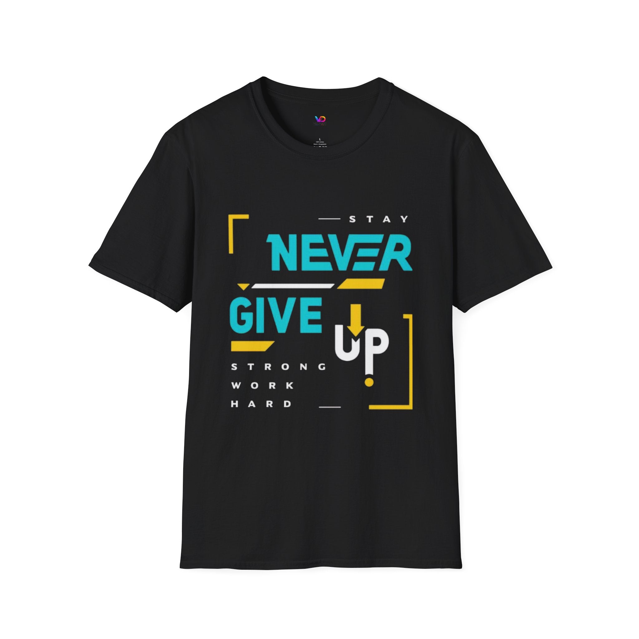 T-Shirt — Stay Never Give Up Motivational Graphic Tee