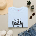 T-Shirt — “I’m Not Lazy I Just Don't Like Work” Funny Graphic Tee • Casual Comfort Gift