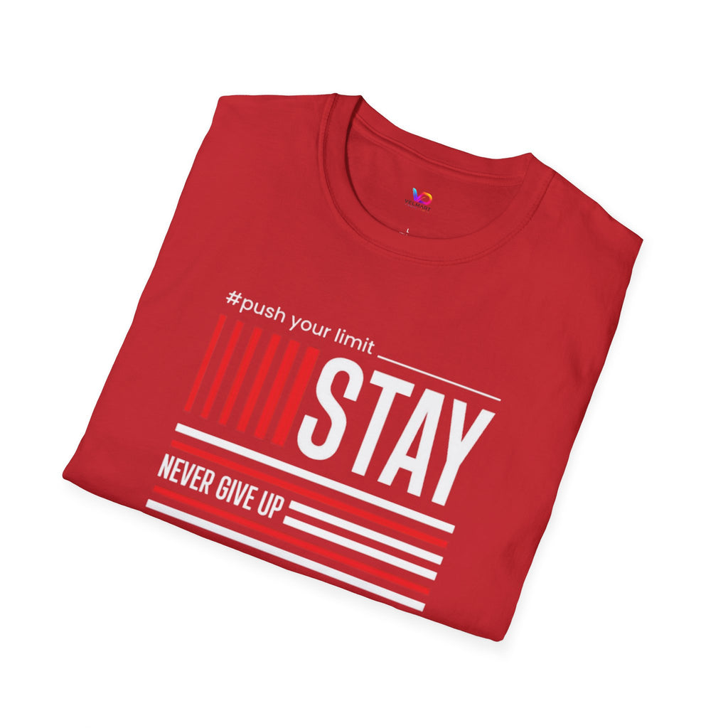 Stay Strong Graphic T-Shirt — "Stay" Motivational Tee (Never Give Up)