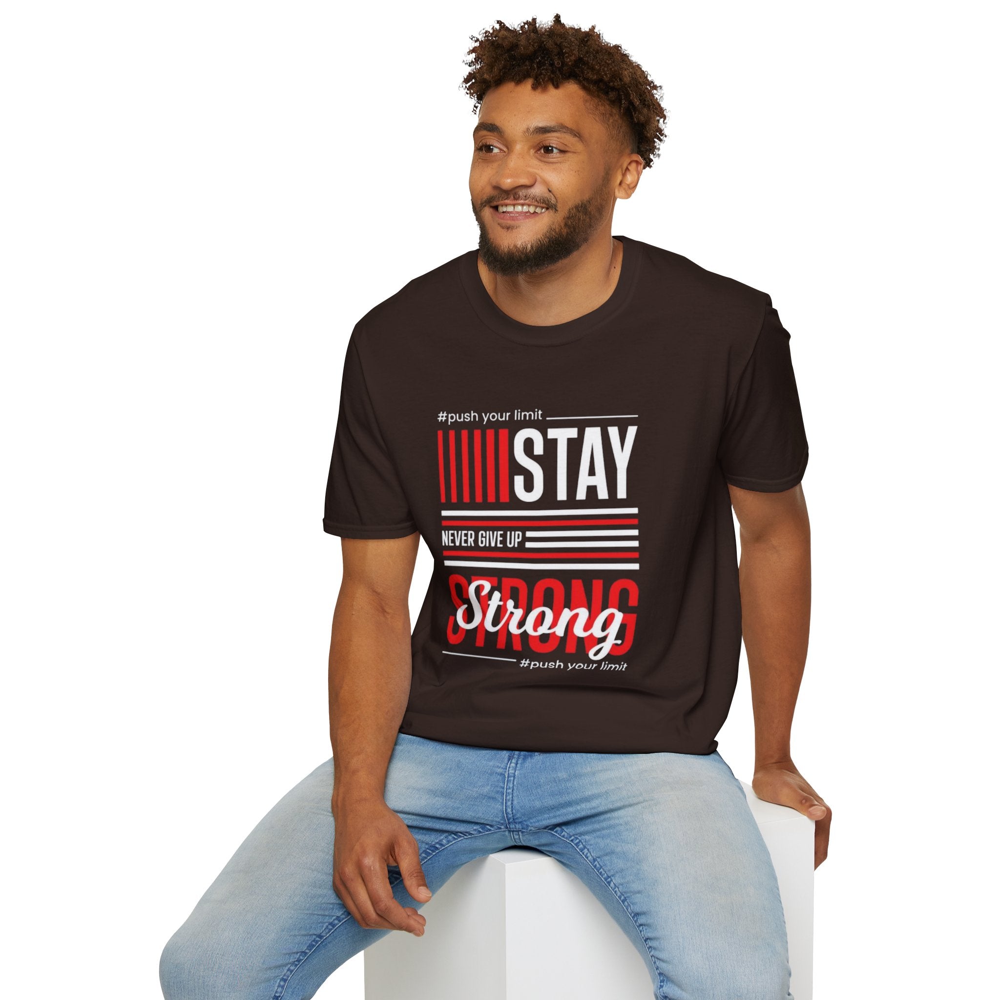 Stay Strong Graphic T-Shirt — "Stay" Motivational Tee (Never Give Up)