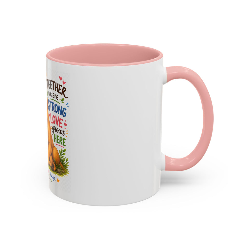 Family Lion Coffee Mug — "Together We Are Strong, Love Grows Here" Accent Mug