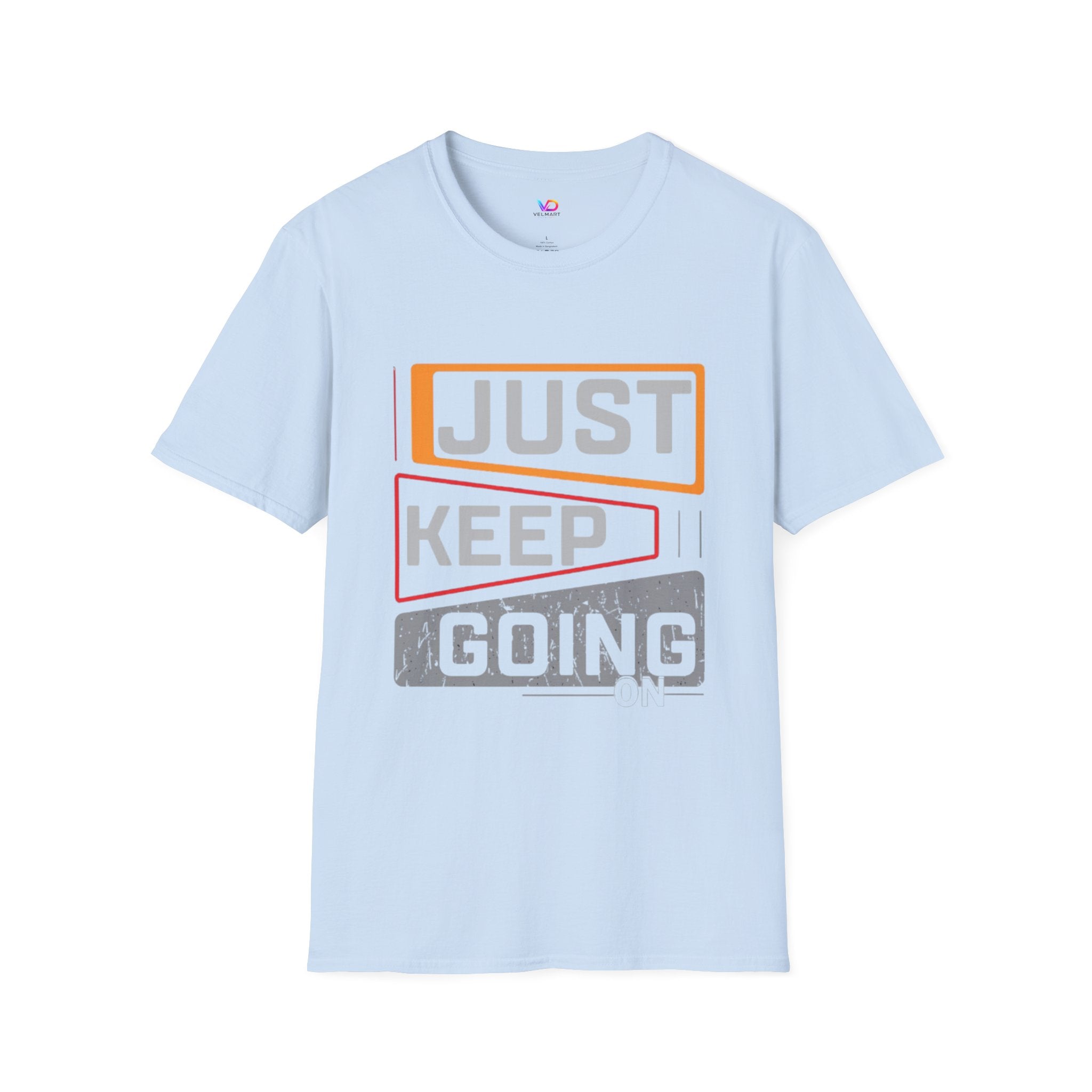 Just Keep Going T‑Shirt — Motivational Graphic Tee