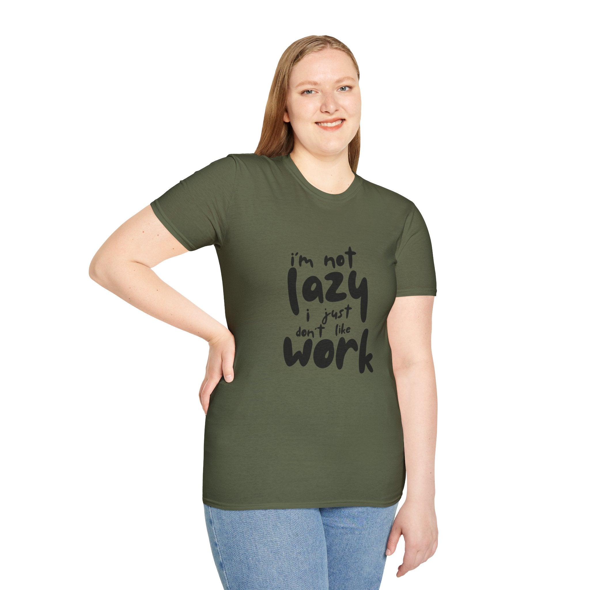 T-Shirt — “I’m Not Lazy I Just Don't Like Work” Funny Graphic Tee • Casual Comfort Gift