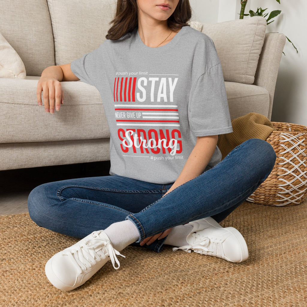 Stay Strong Graphic T-Shirt — "Stay" Motivational Tee (Never Give Up)