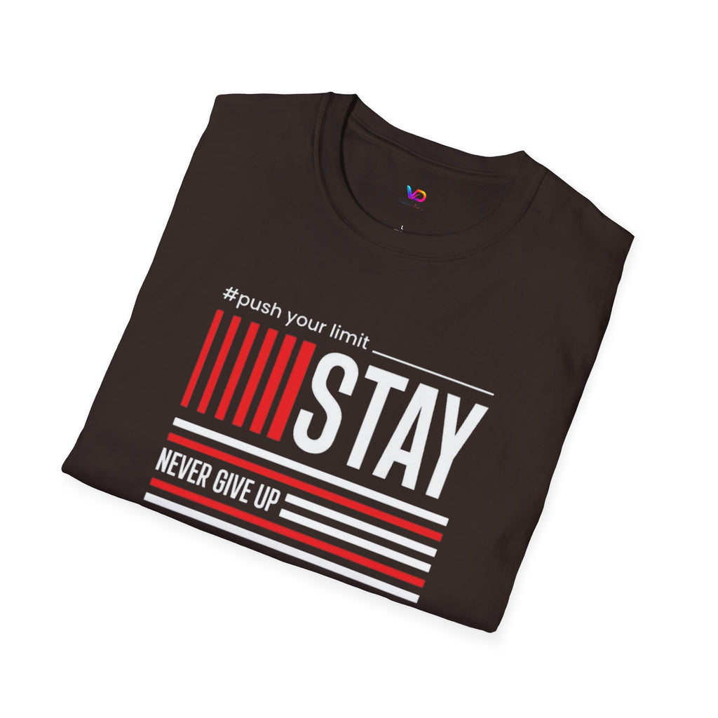 Stay Strong Graphic T-Shirt — "Stay" Motivational Tee (Never Give Up)