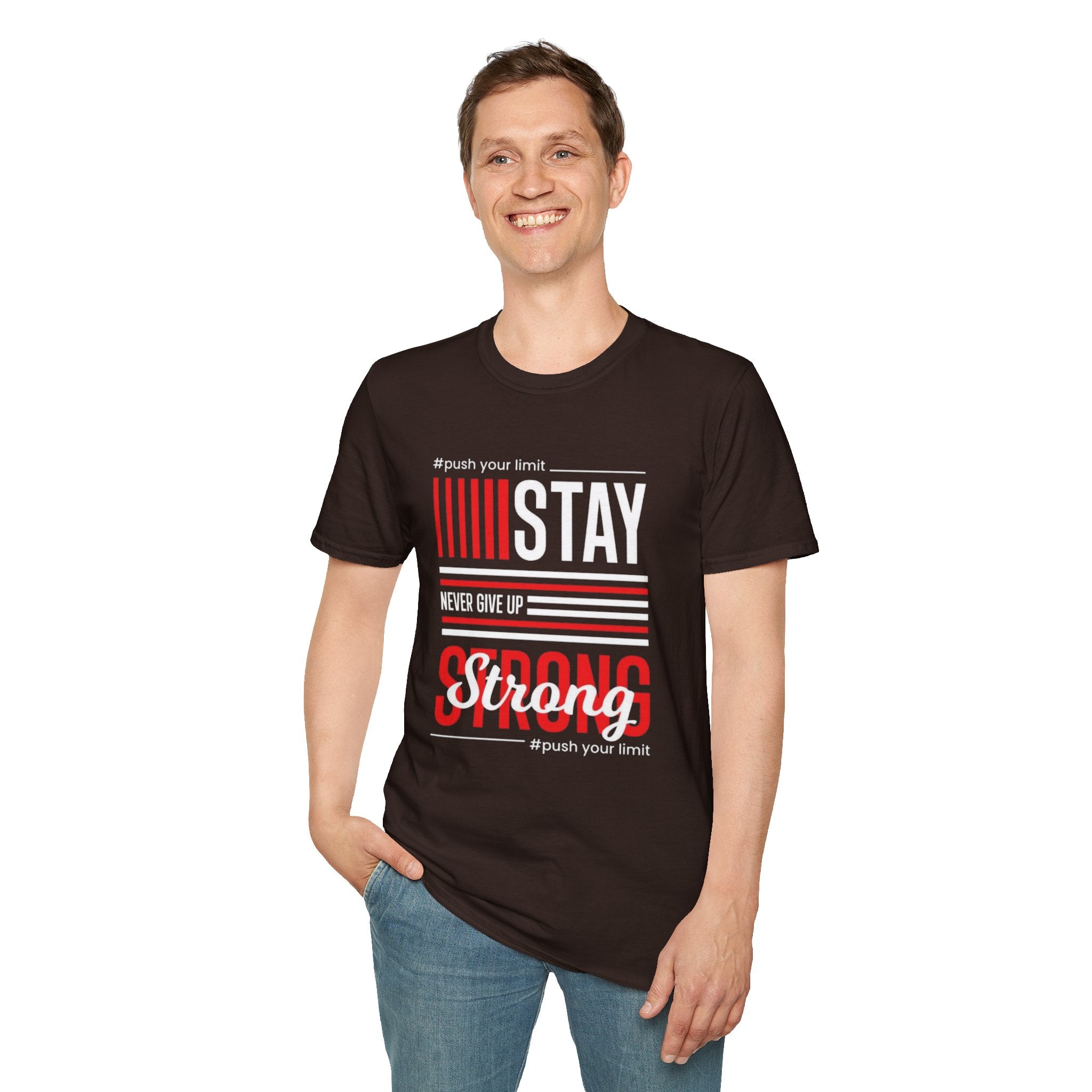 Stay Strong Graphic T-Shirt — "Stay" Motivational Tee (Never Give Up)