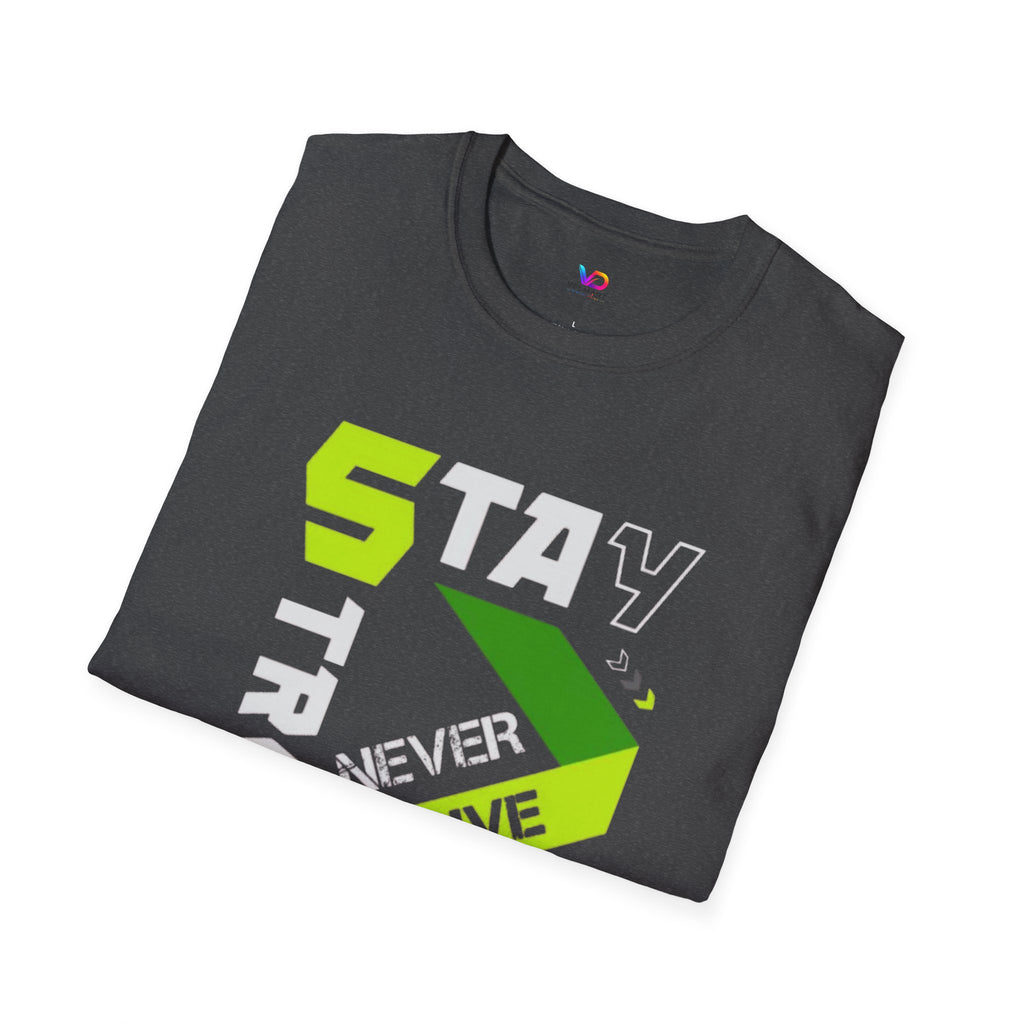 Stay Strong Graphic Tee — "Never Give Up" Motivational T-Shirt