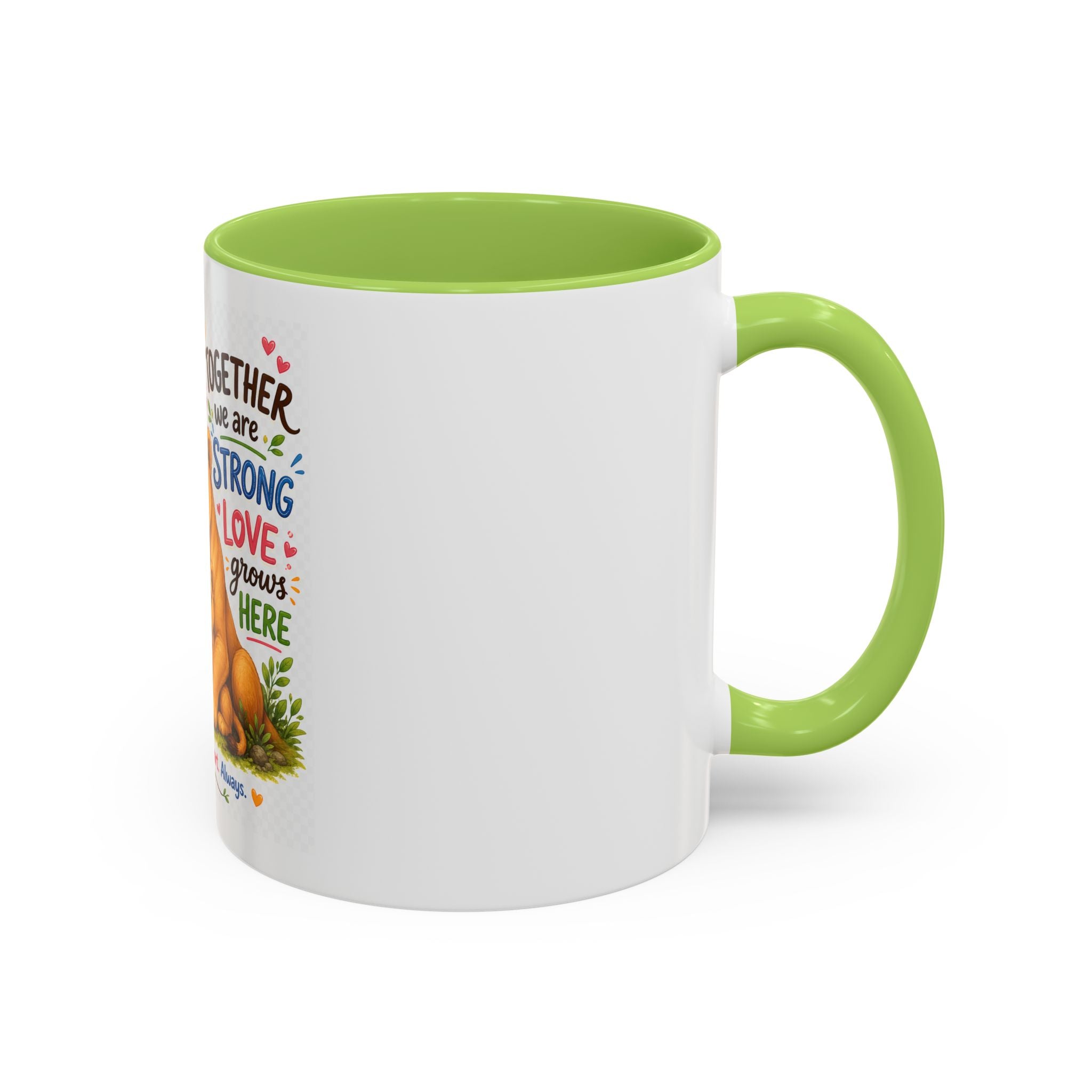 Family Lion Coffee Mug — "Together We Are Strong, Love Grows Here" Accent Mug