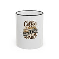 Coffee Because Adulting Is Hard Mug — Funny Coffee Cup for Adults