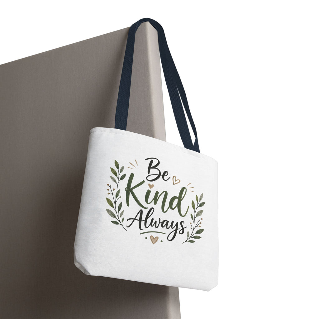 Be Kind Always Tote Bag — Inspirational Canvas Grocery & Gift Tote