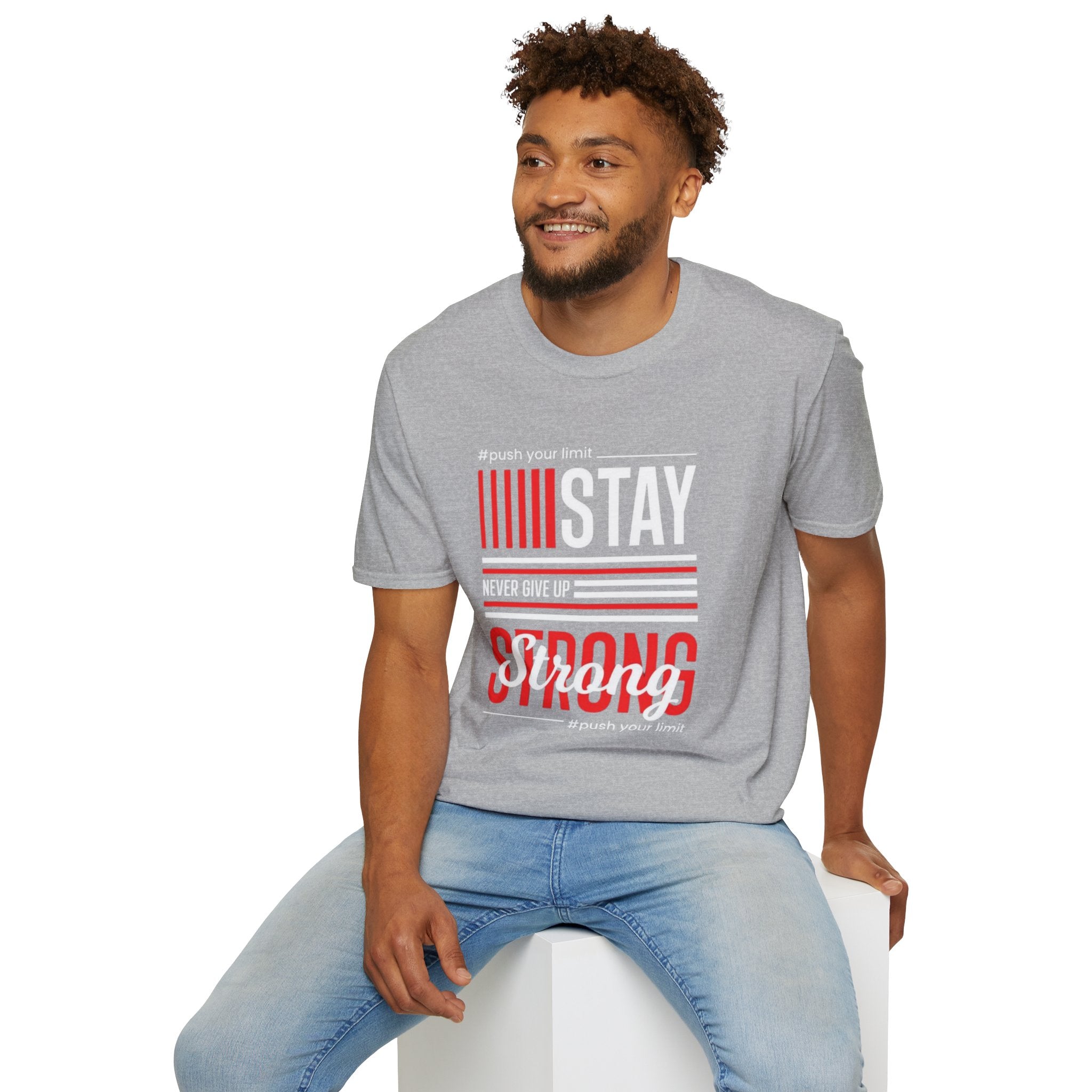 Stay Strong Graphic T-Shirt — "Stay" Motivational Tee (Never Give Up)