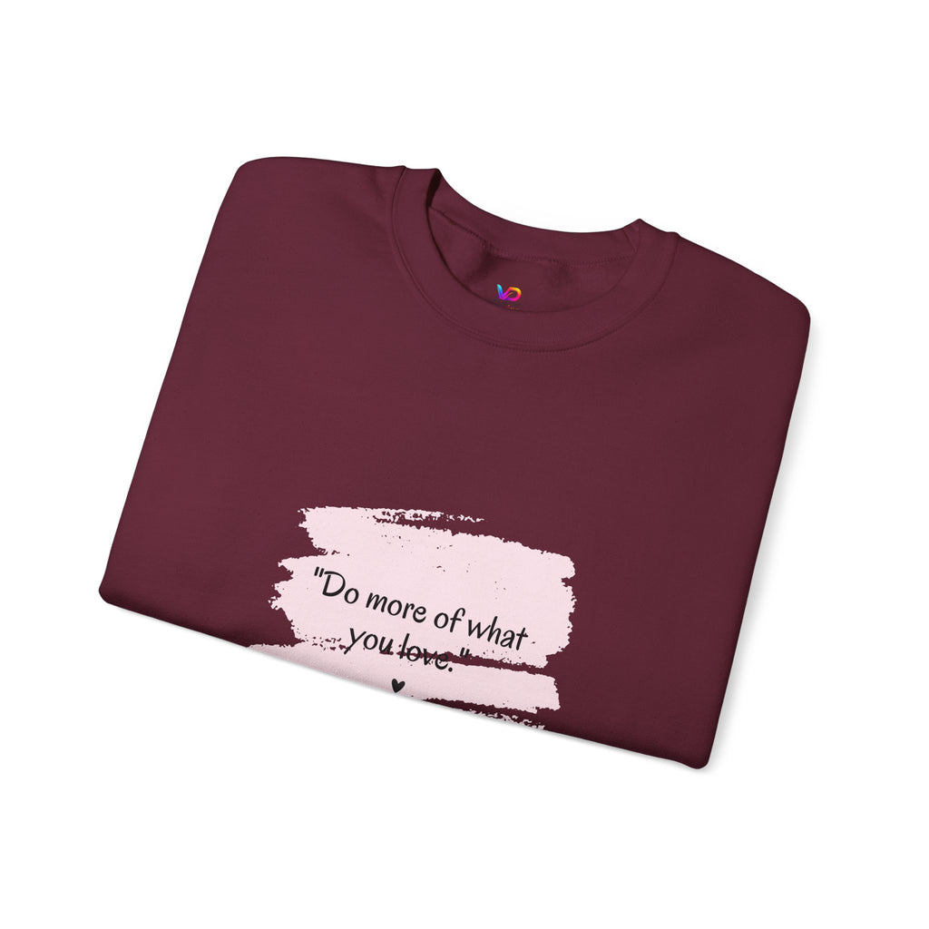 Do More Of What You Love Crewneck Sweatshirt – Motivational Pink Brushstroke Crew