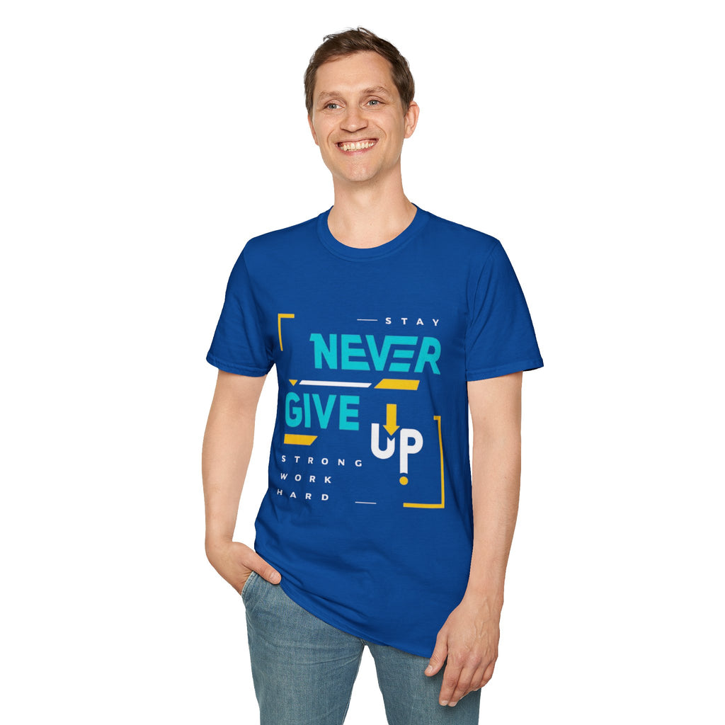 T-Shirt — Stay Never Give Up Motivational Graphic Tee