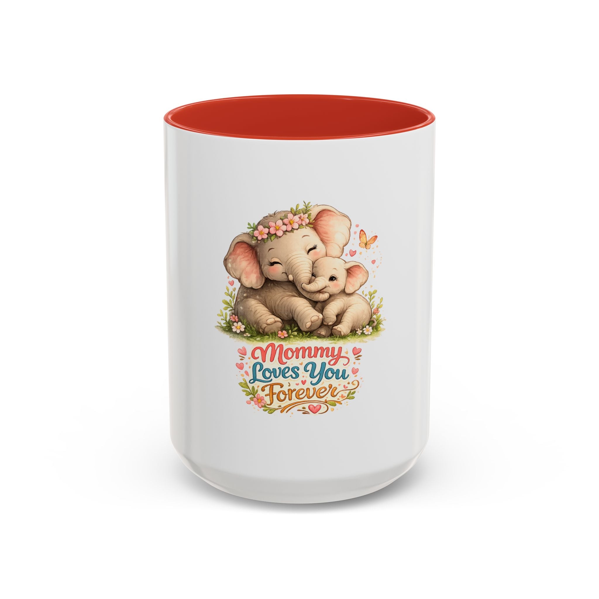 Mommy Loves You Forever Elephant Coffee Mug — Mother's Day, New Mom Gift