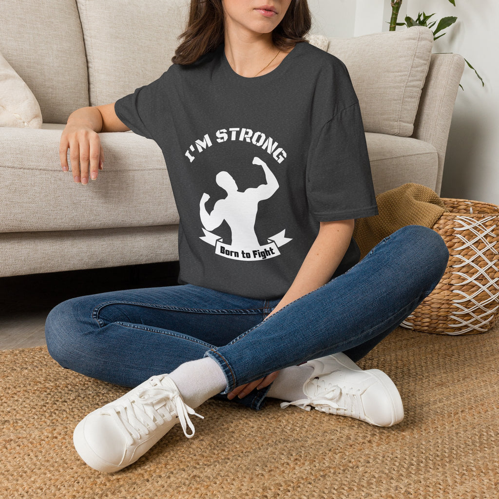 I'm Strong 'Born to Fight' T-Shirt — Motivational Fitness Muscle Tee