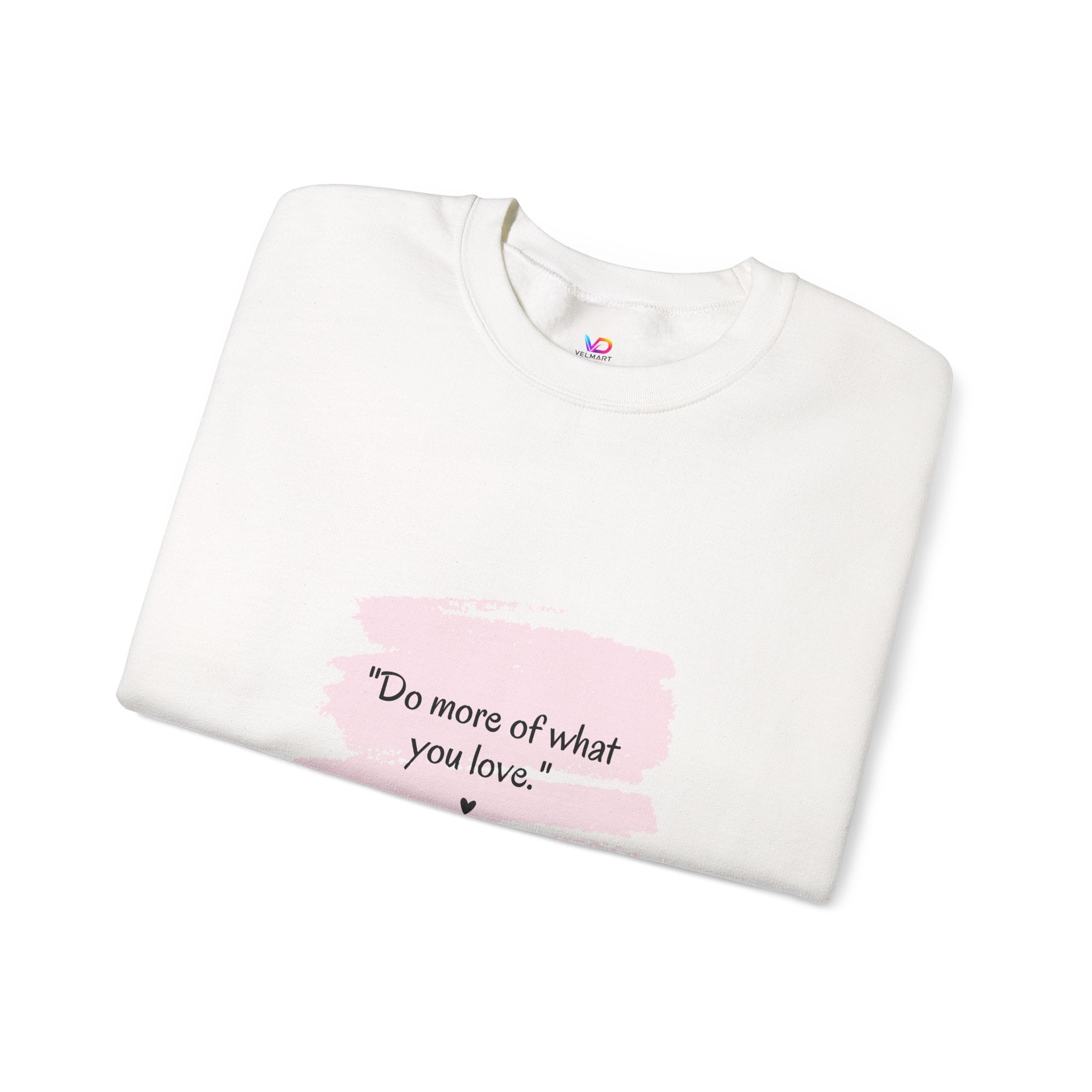 Do More Of What You Love Crewneck Sweatshirt – Motivational Pink Brushstroke Crew