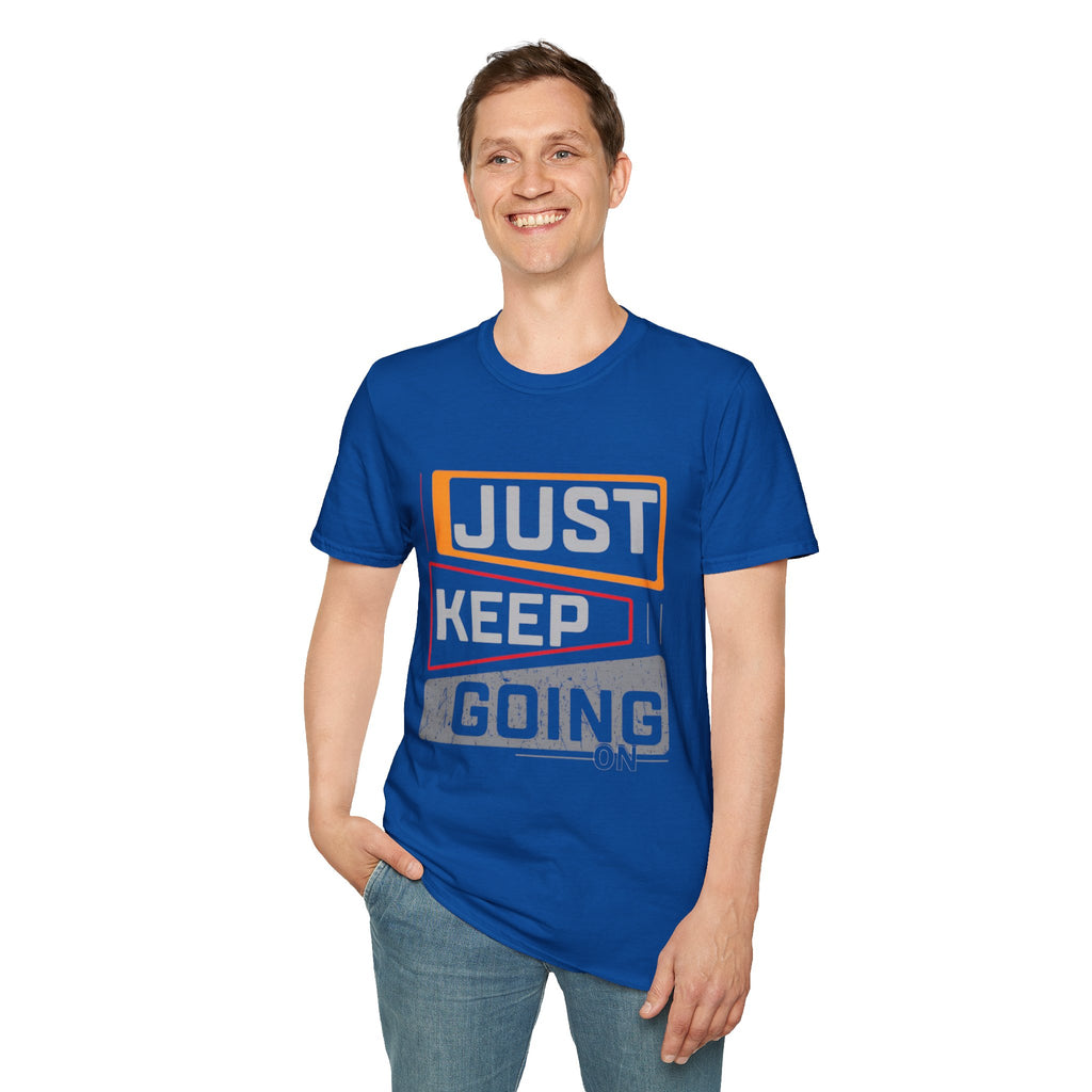 Just Keep Going T‑Shirt — Motivational Graphic Tee