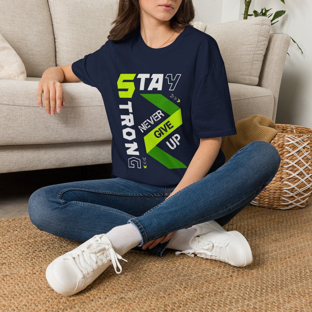 Stay Strong Graphic Tee — "Never Give Up" Motivational T-Shirt
