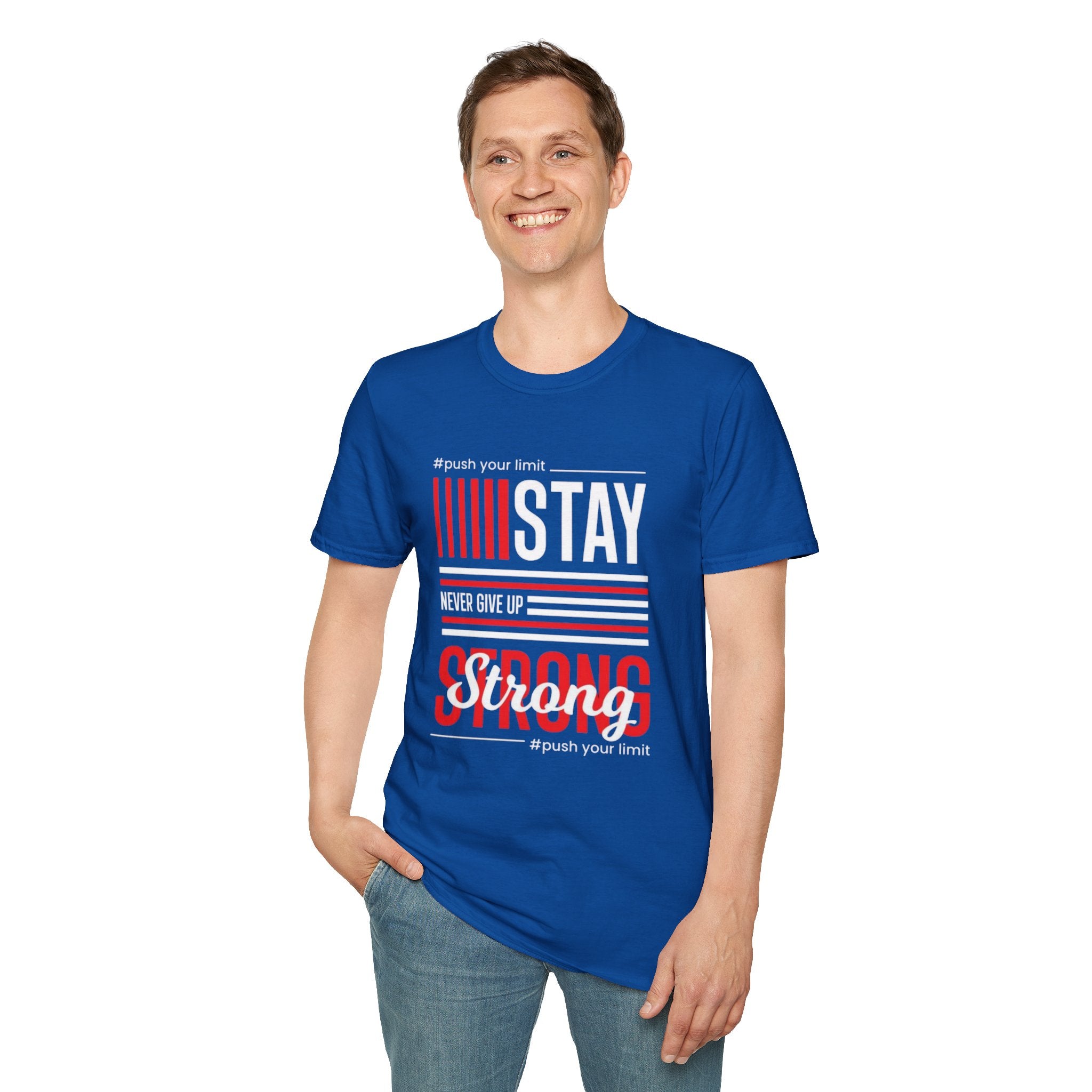 Stay Strong Graphic T-Shirt — "Stay" Motivational Tee (Never Give Up)