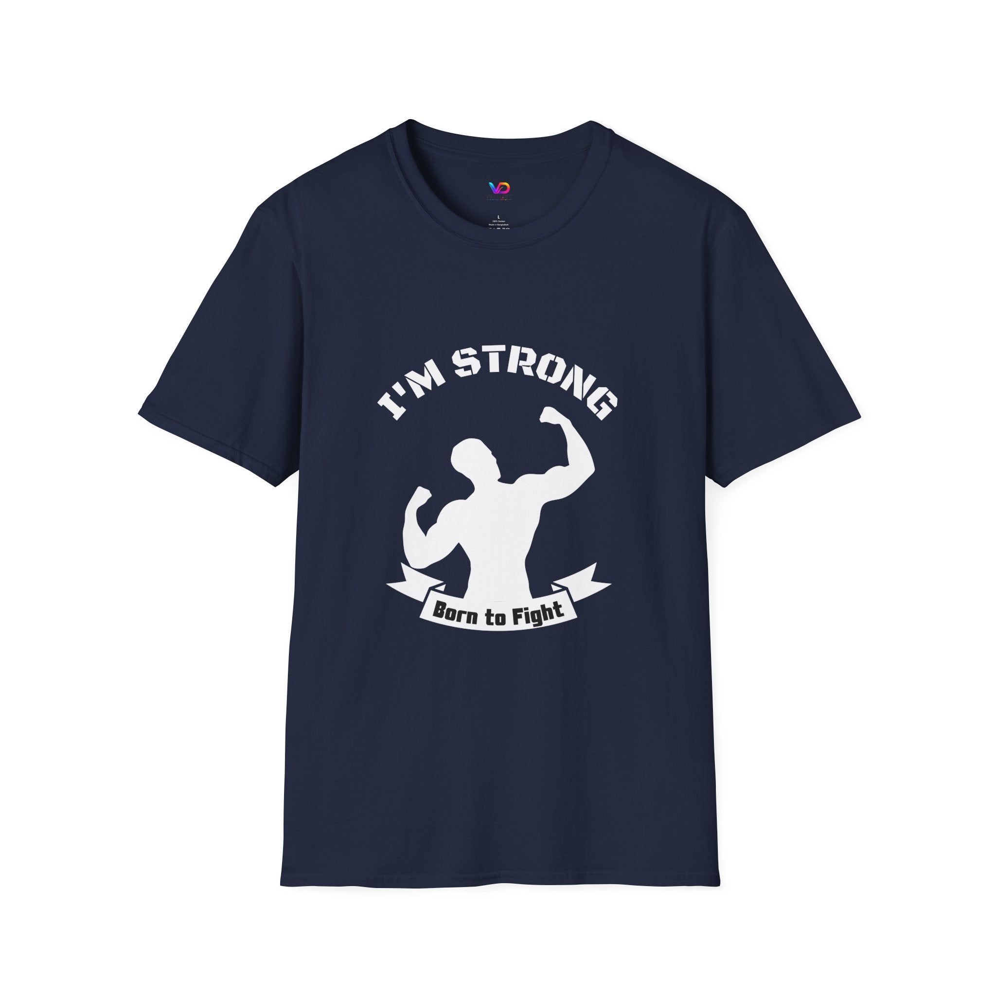 I'm Strong 'Born to Fight' T-Shirt — Motivational Fitness Muscle Tee