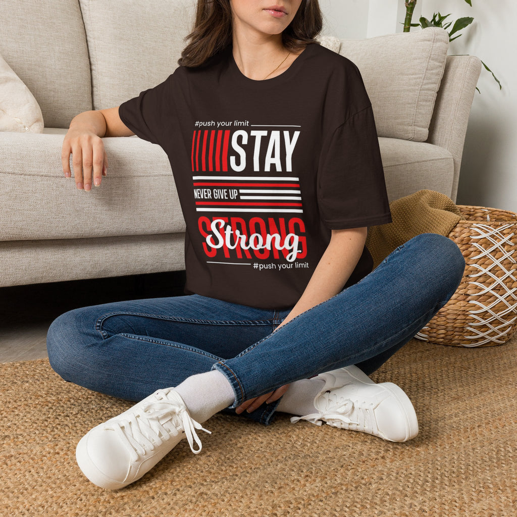Stay Strong Graphic T-Shirt — "Stay" Motivational Tee (Never Give Up)