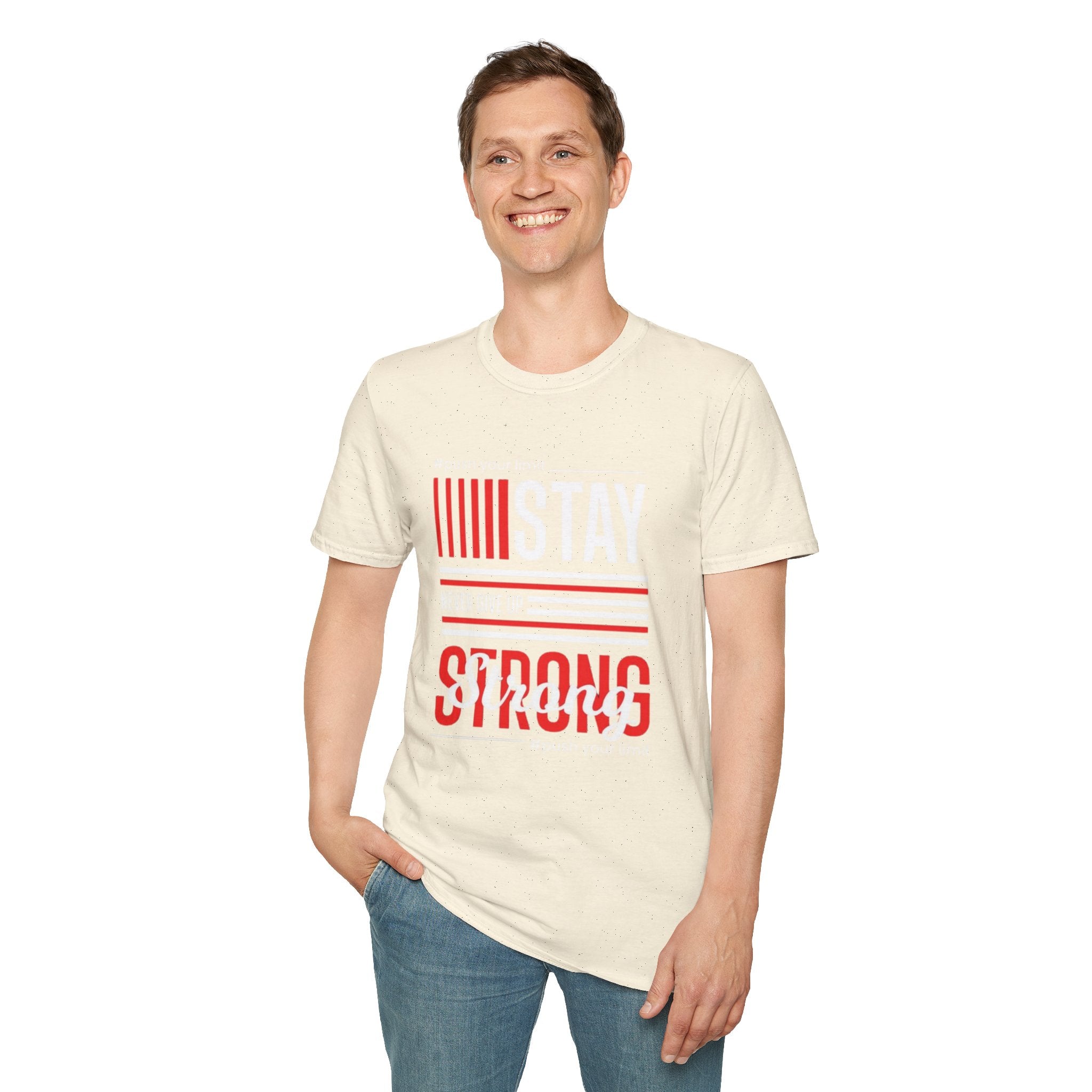 Stay Strong Graphic T-Shirt — "Stay" Motivational Tee (Never Give Up)