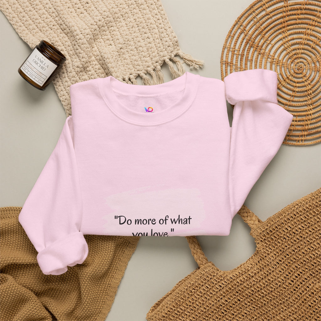 Do More Of What You Love Crewneck Sweatshirt – Motivational Pink Brushstroke Crew