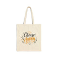 Choose Happy Canvas Tote Bag — Inspirational Eco-Friendly Grocery & Everyday Shopper