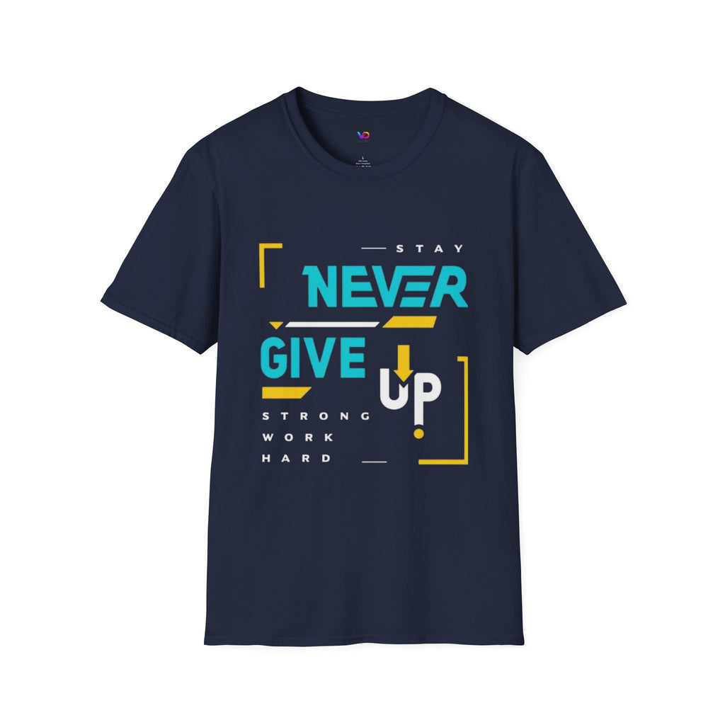T-Shirt — Stay Never Give Up Motivational Graphic Tee
