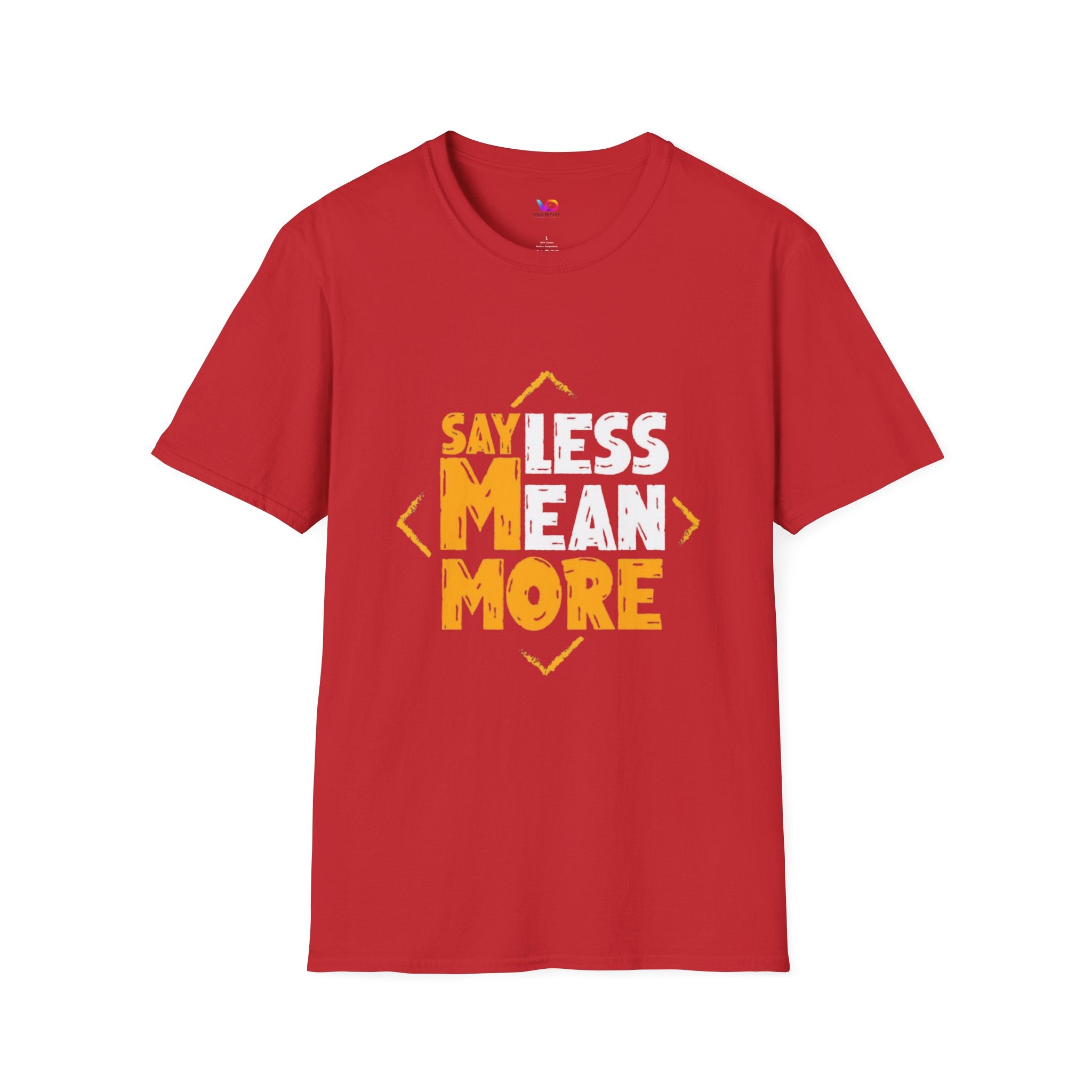 Say Less Mean More T-Shirt — Bold Motivational Graphic Tee