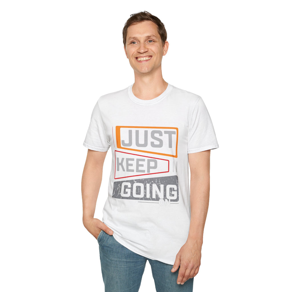 Just Keep Going T‑Shirt — Motivational Graphic Tee