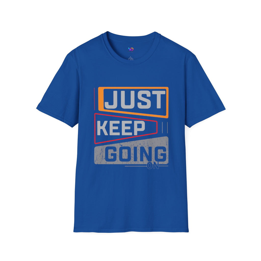 Just Keep Going T‑Shirt — Motivational Graphic Tee
