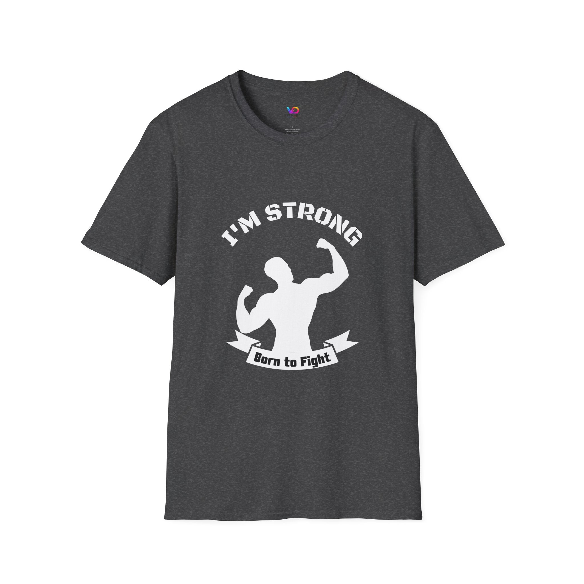 I'm Strong 'Born to Fight' T-Shirt — Motivational Fitness Muscle Tee