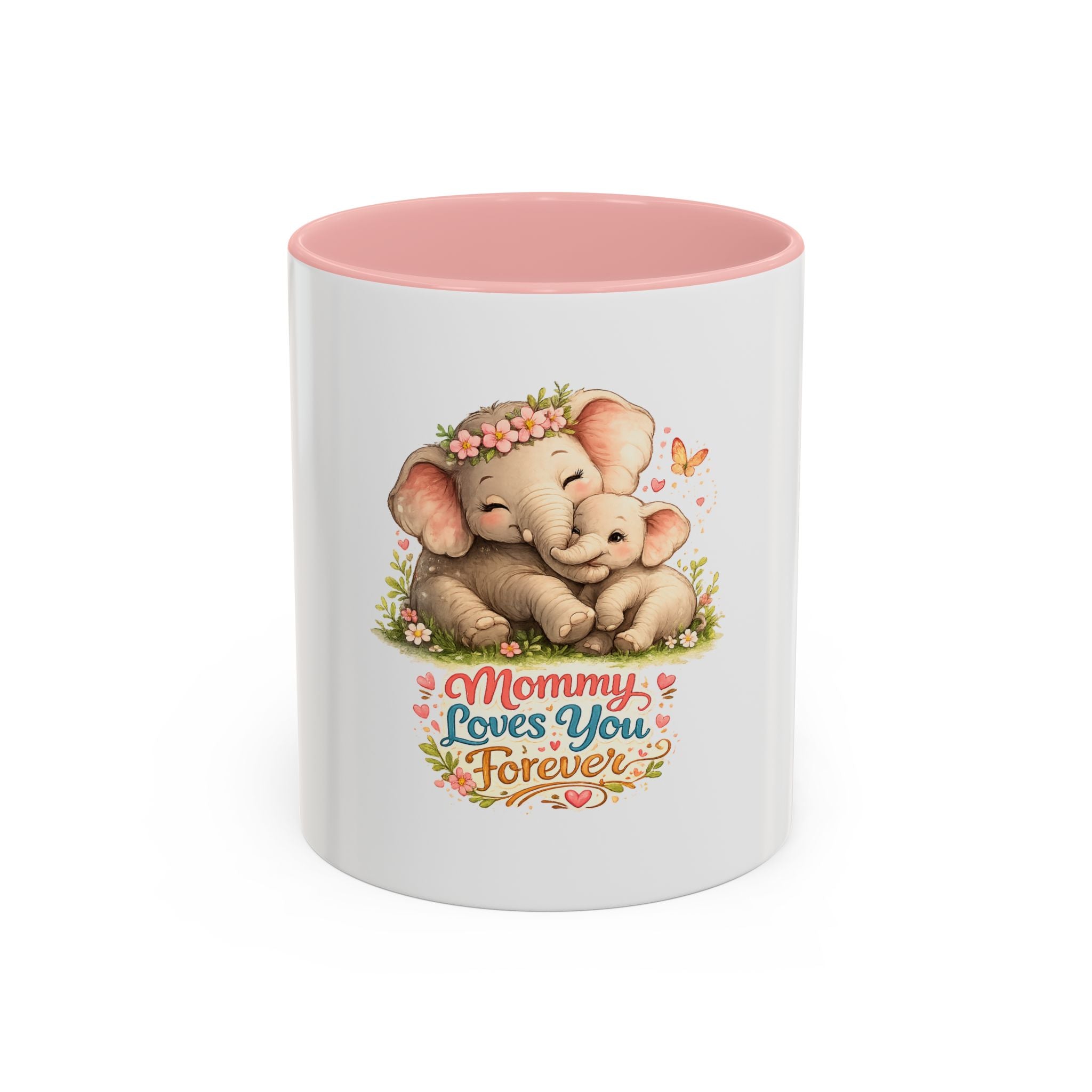 Mommy Loves You Forever Elephant Coffee Mug — Mother's Day, New Mom Gift