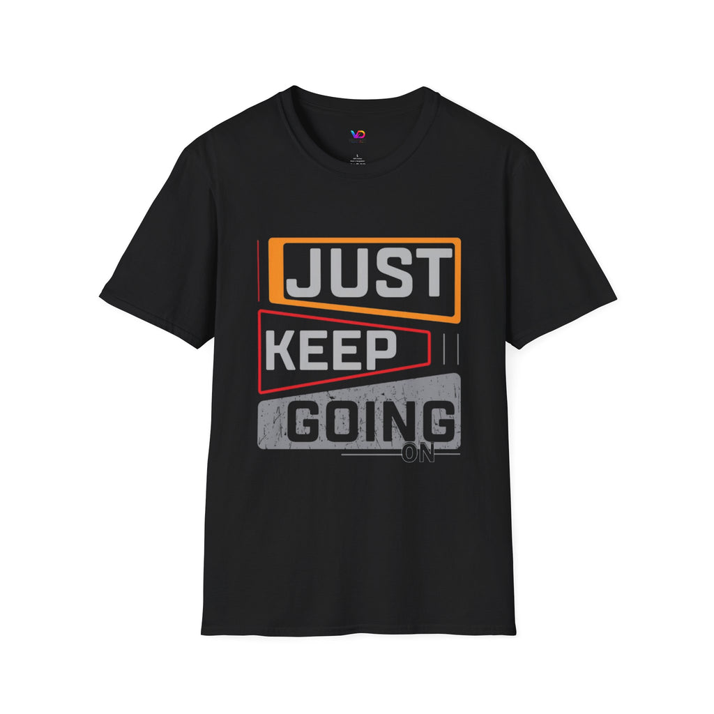 Just Keep Going T‑Shirt — Motivational Graphic Tee