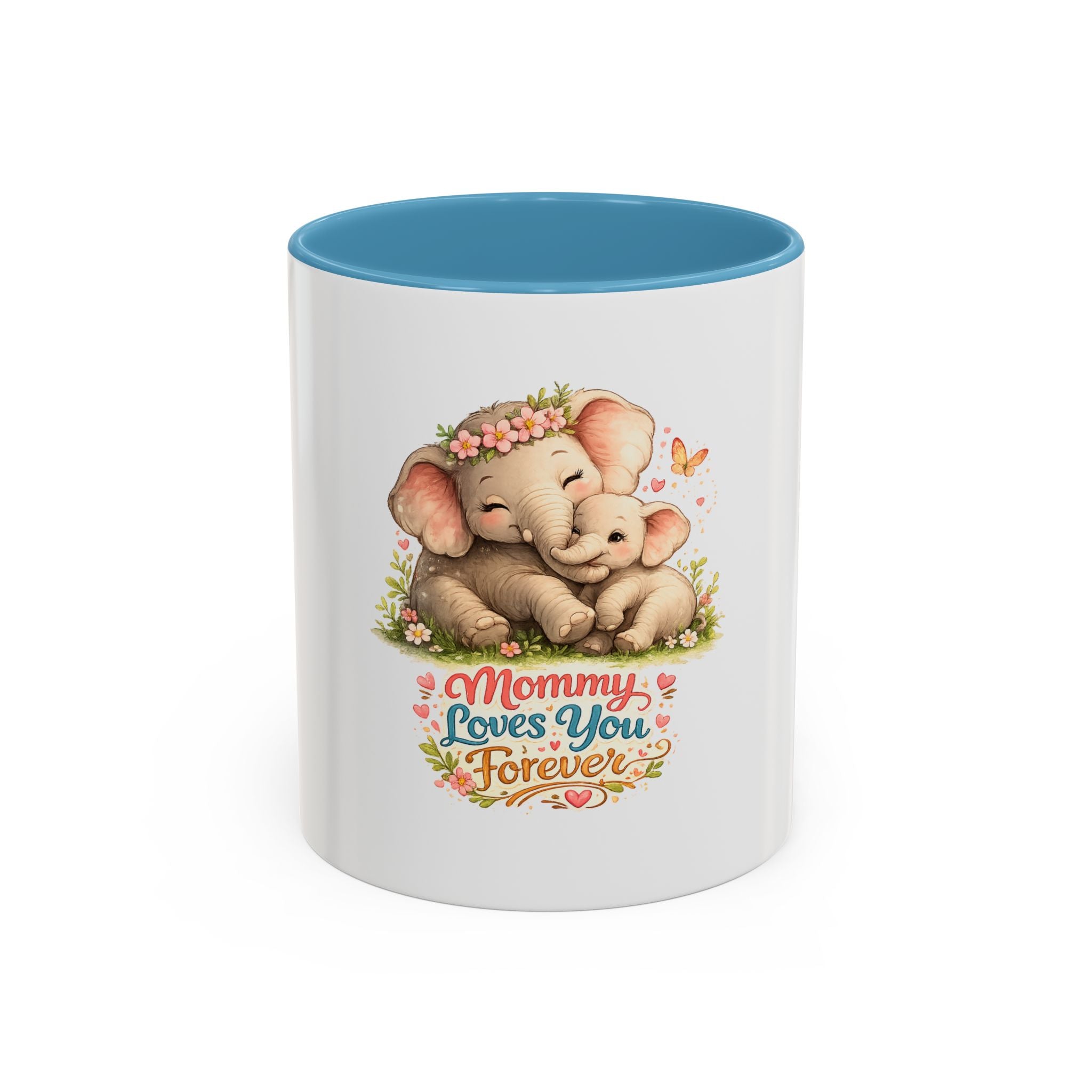 Mommy Loves You Forever Elephant Coffee Mug — Mother's Day, New Mom Gift
