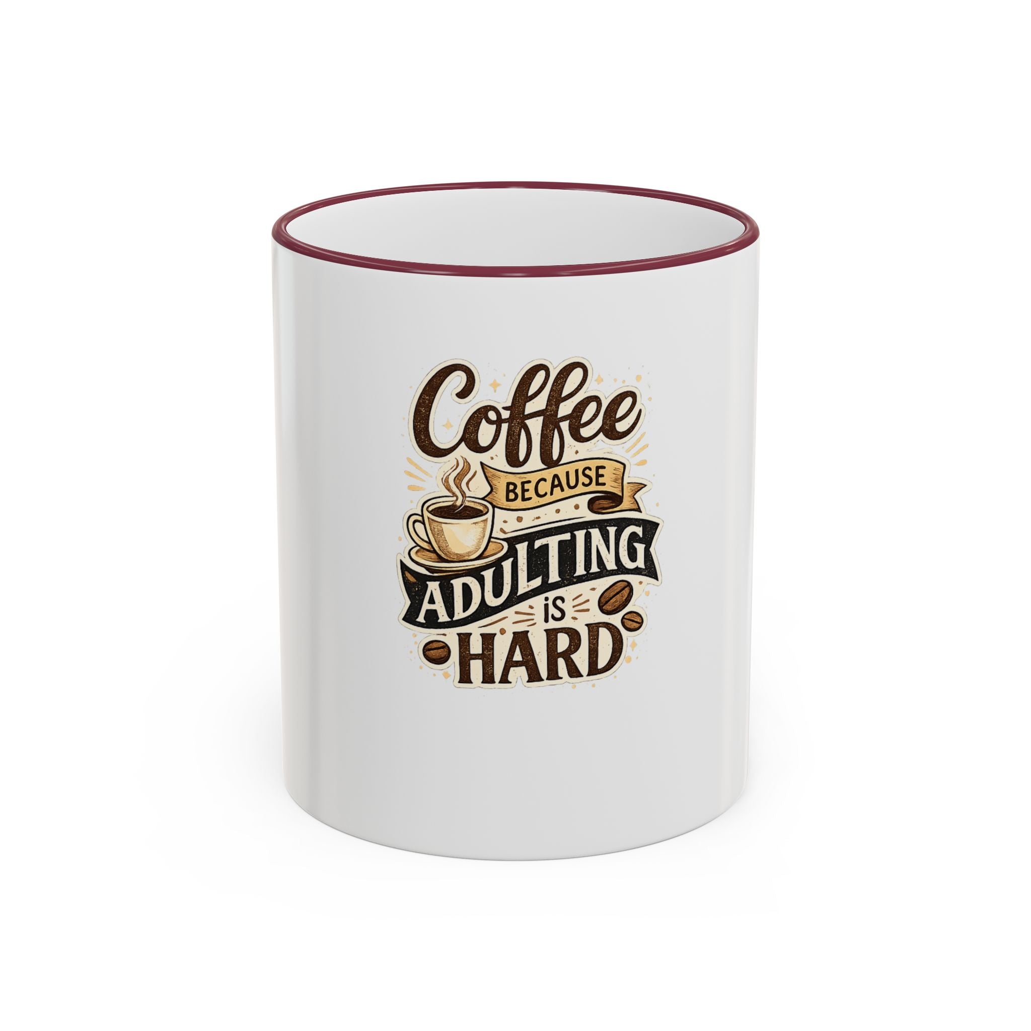 Coffee Because Adulting Is Hard Mug — Funny Coffee Cup for Adults