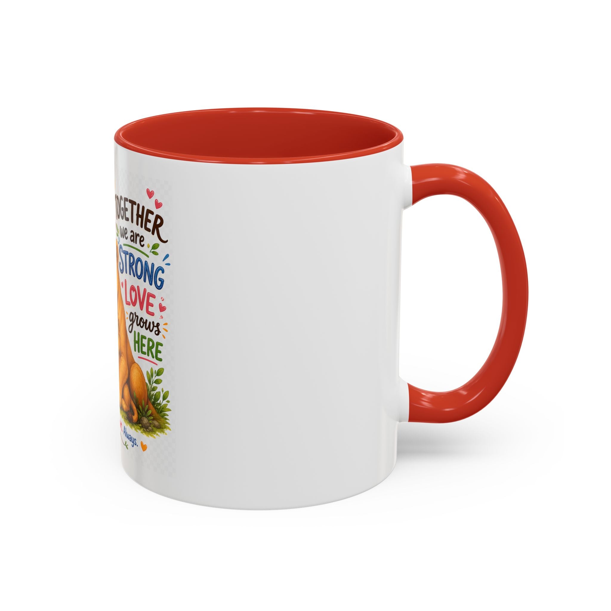 Family Lion Coffee Mug — "Together We Are Strong, Love Grows Here" Accent Mug