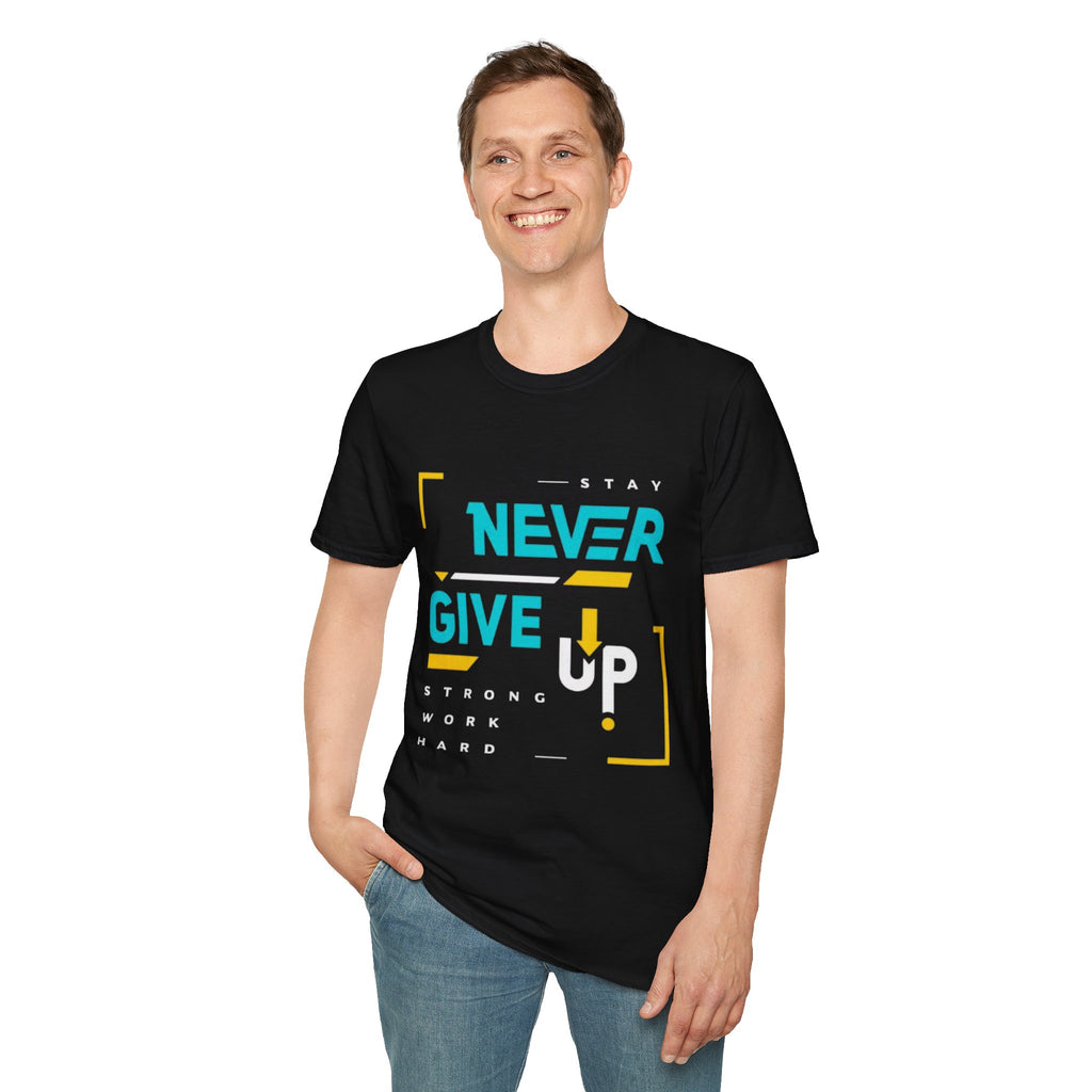 T-Shirt — Stay Never Give Up Motivational Graphic Tee