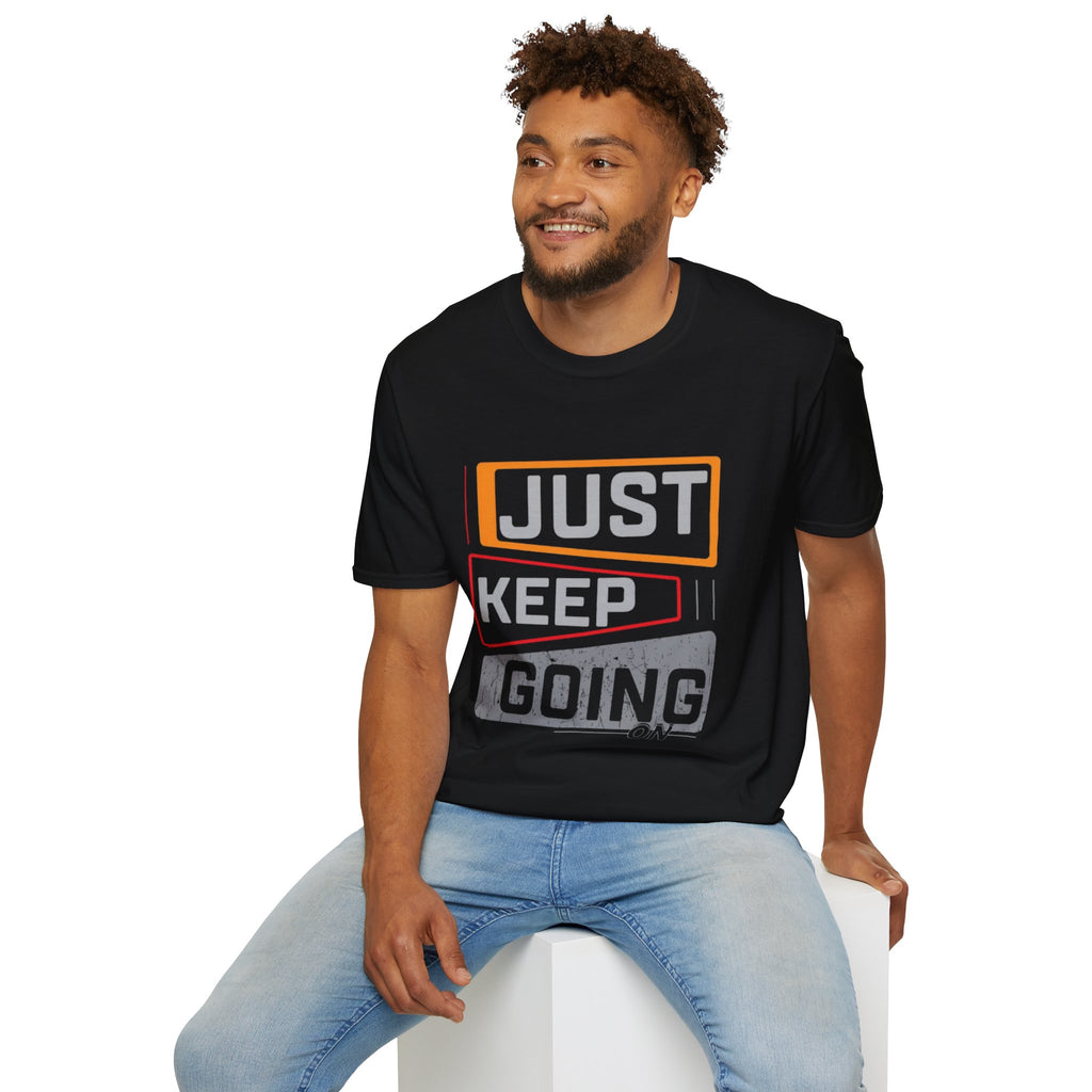 Just Keep Going T‑Shirt — Motivational Graphic Tee