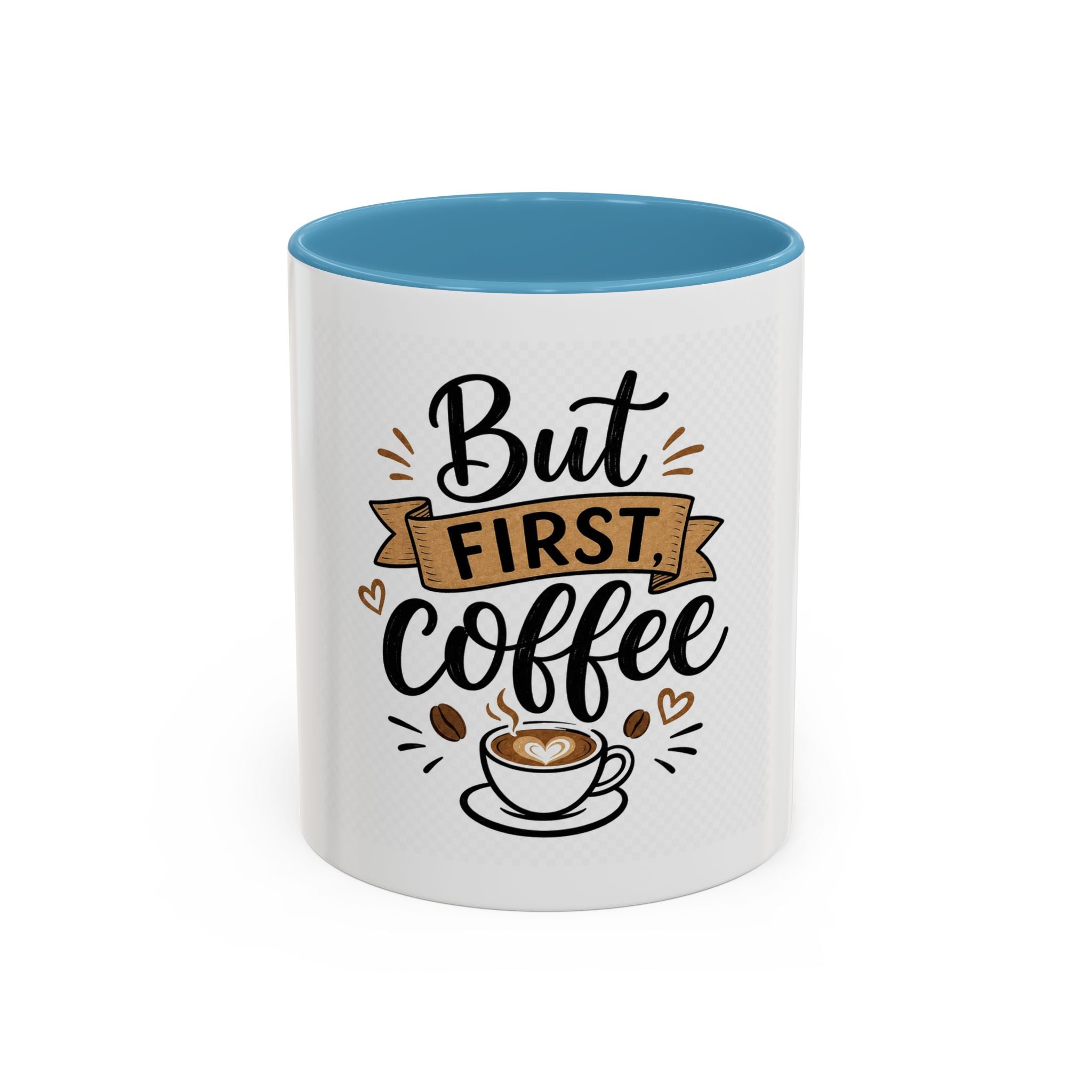 But First Coffee Accent Mug — 11/15oz Ceramic Coffee Cup