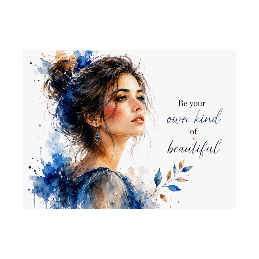 Watercolor Portrait Poster — “Be Your Own Kind of Beautiful” Matte Horizontal Art Print