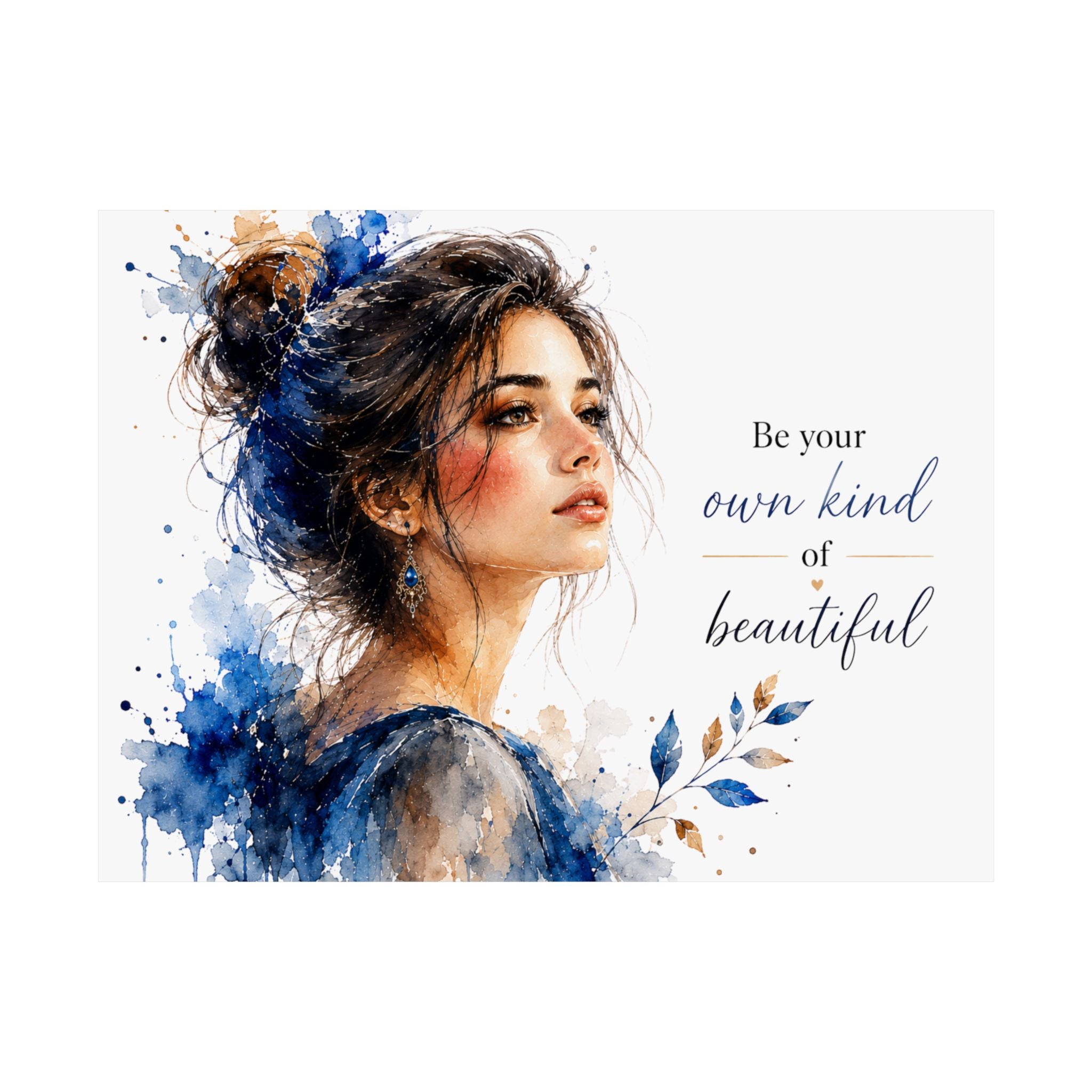 Watercolor Portrait Poster — “Be Your Own Kind of Beautiful” Matte Horizontal Art Print
