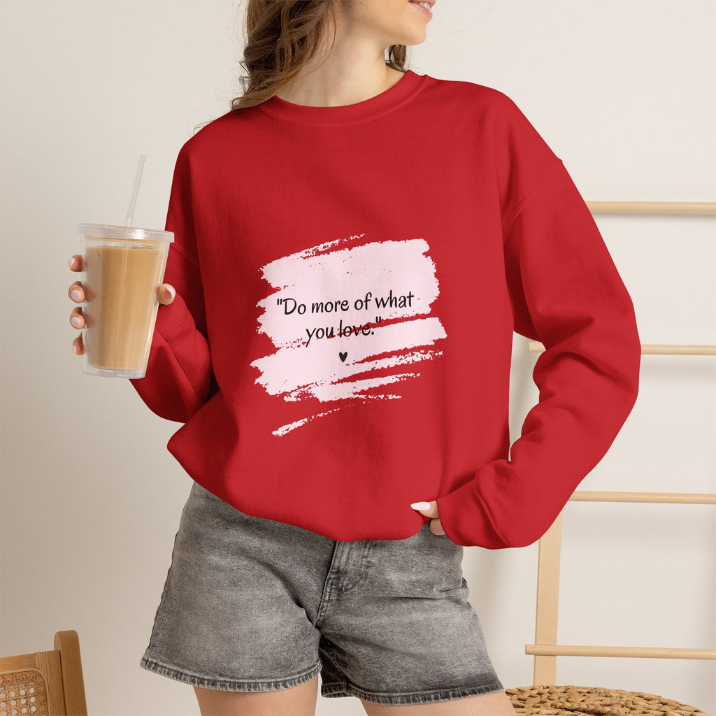 Do More Of What You Love Crewneck Sweatshirt – Motivational Pink Brushstroke Crew